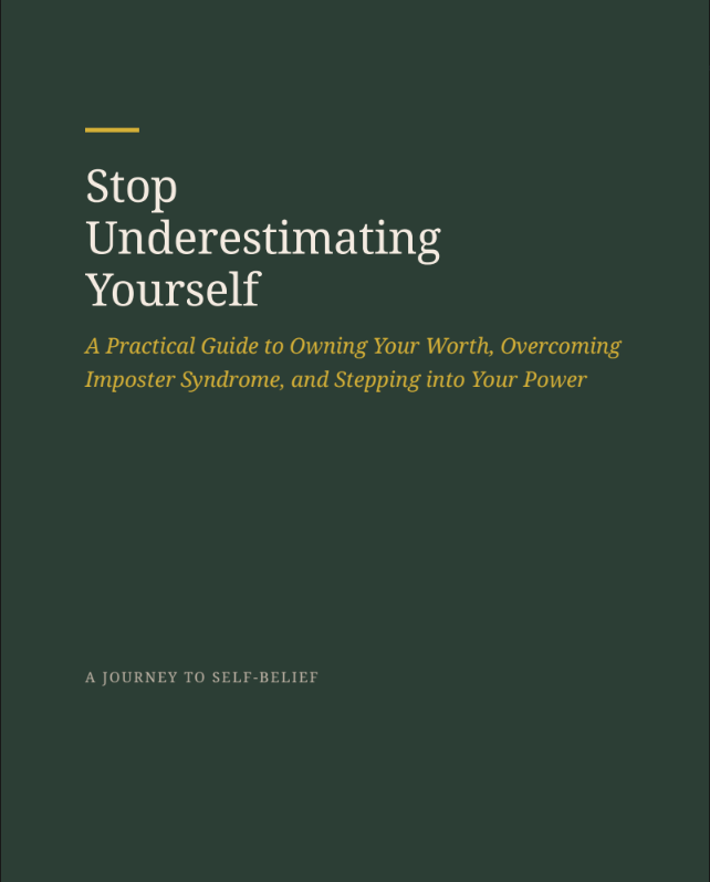 Stop Underestimating Yourself